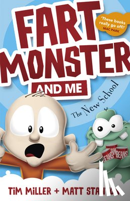 Miller, Tim, Stanton, Matt - Fart Monster and Me: The New School (Fart Monster and Me, #2)