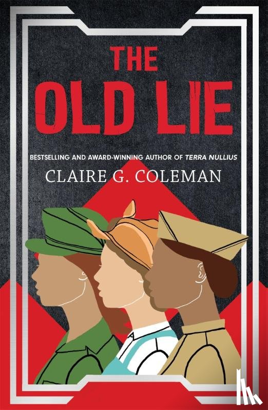 Coleman, Claire G. - The Old Lie