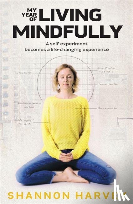 Harvey, Shannon - My Year of Living Mindfully