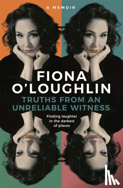 O'Loughlin, Fiona - Truths from an Unreliable Witness
