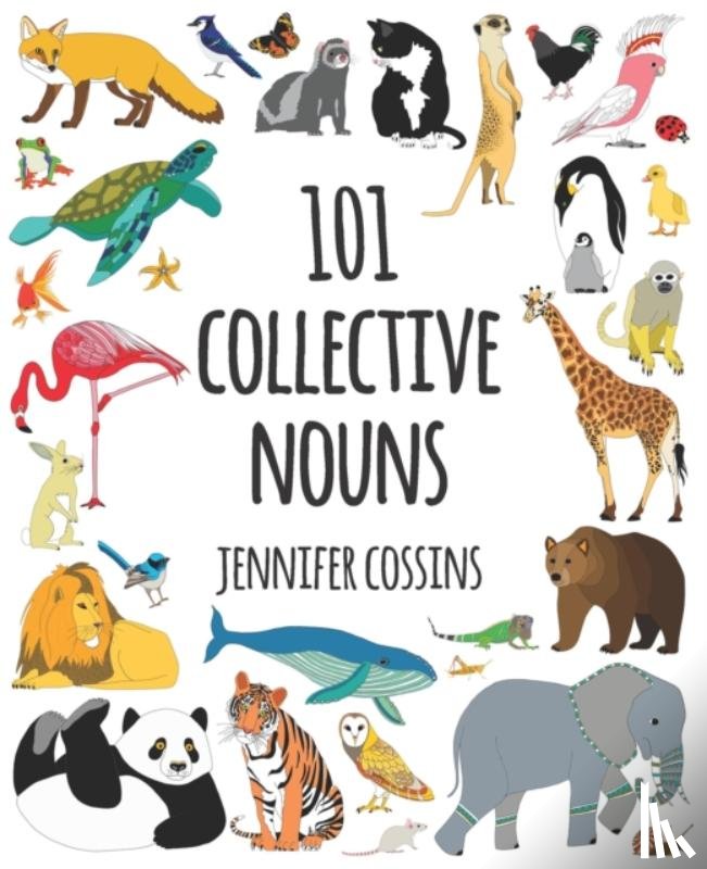 Cossins, Jennifer - 101 Collective Nouns