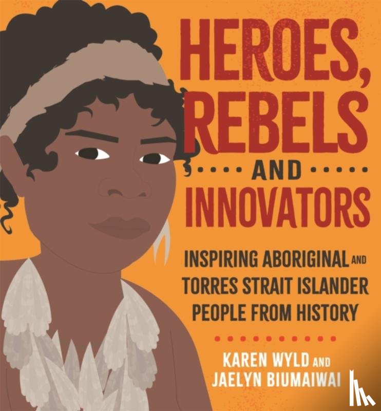 Wyld, Karen - Heroes, Rebels and Innovators