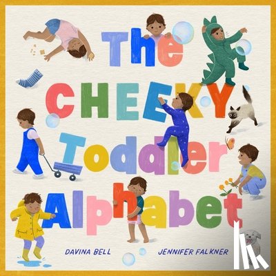 Bell, Davina - The Cheeky Toddler Alphabet