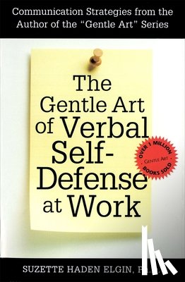 Elgin, Suzette Haden - The Gentle Art of Verbal Self Defense at Work