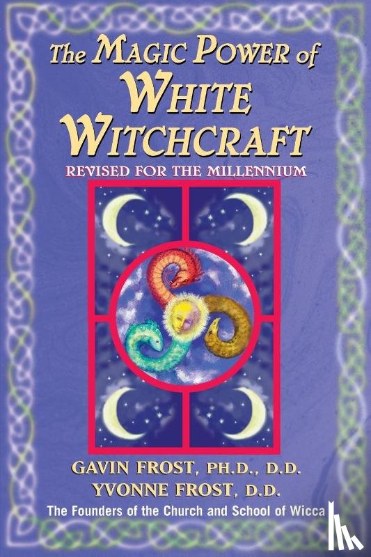 Frost, Gavin, Frost, Yvonne - Magic Power of White Witchcraft