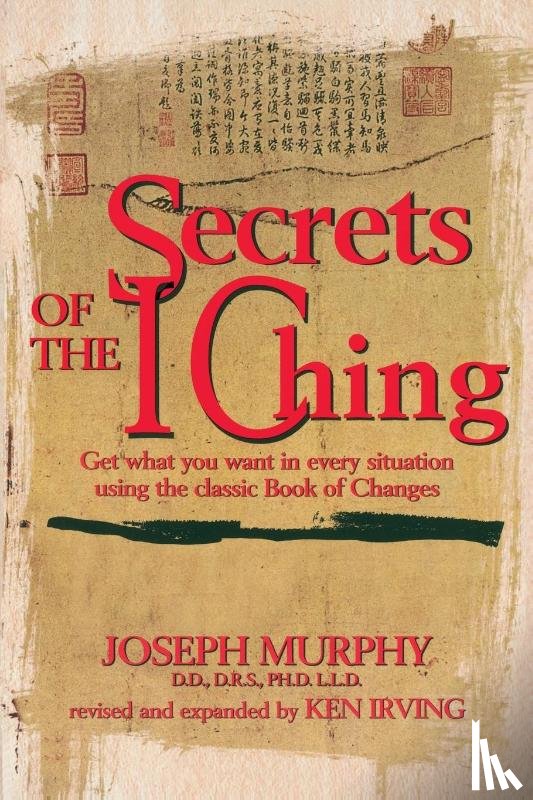 Murphy, Joseph - Secrets of the I Ching