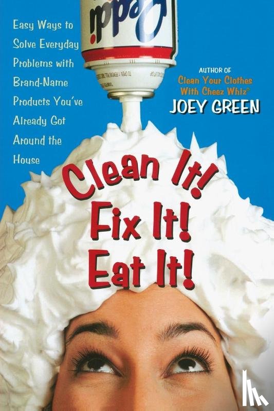 Green, Joey - Clean It! Fix It! Eat It!