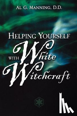 Manning, Al G. - Help Yourself with White Witchcraft