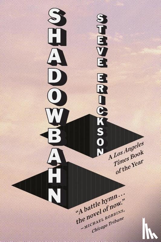 Steve Erickson - Shadowbahn
