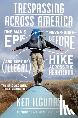 Ilgunas, Ken - Trespassing Across America