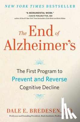 Dale Bredesen - The End of Alzheimer's