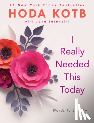 Kotb, Hoda, Lorenzini, Jane - I Really Needed This Today
