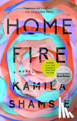 Shamsie, Kamila - HOME FIRE