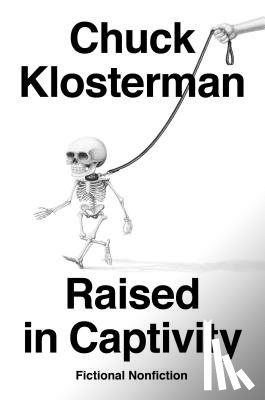 Klosterman, Chuck - Raised In Captivity