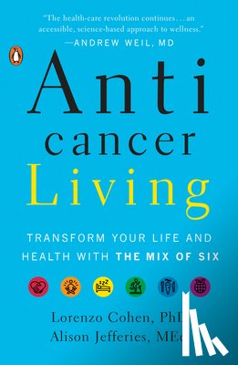 Lorenzo Cohen PhD, MEd Alison Jefferies - Anticancer Living