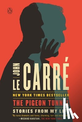 Le Carré, John - The Pigeon Tunnel: Stories from My Life