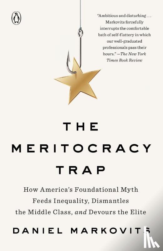Markovits, Daniel - Meritocracy Trap