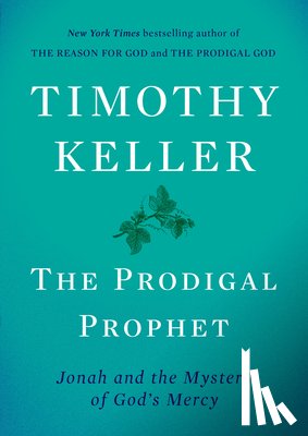Keller, Timothy - Prodigal Prophet