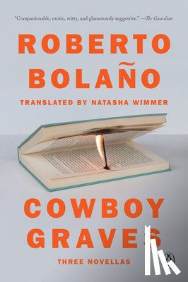Bolano, Roberto - Cowboy Graves