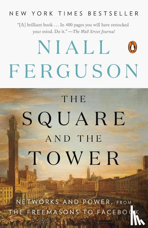 Ferguson, Niall - Ferguson, N: Square and the Tower