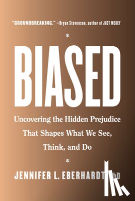 Jennifer L. Eberhardt, PhD - Biased