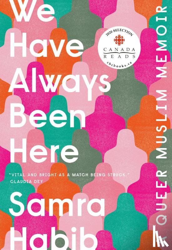 Habib, Samra - Habib, S: We Have Always Been Here