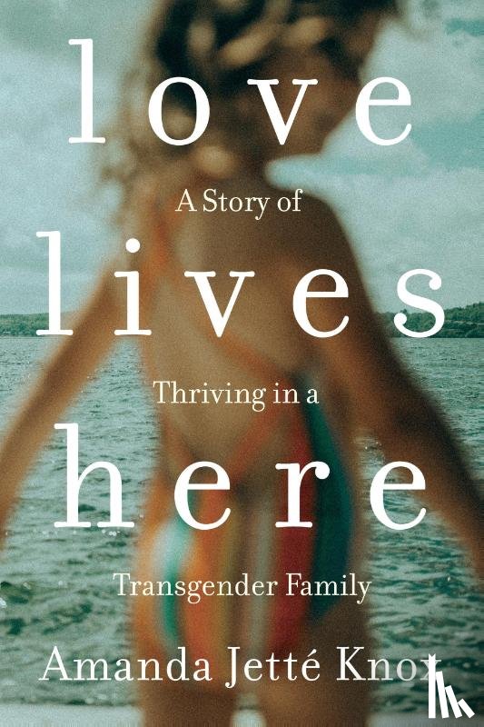 Knox, Roawn Jette - Love Lives Here