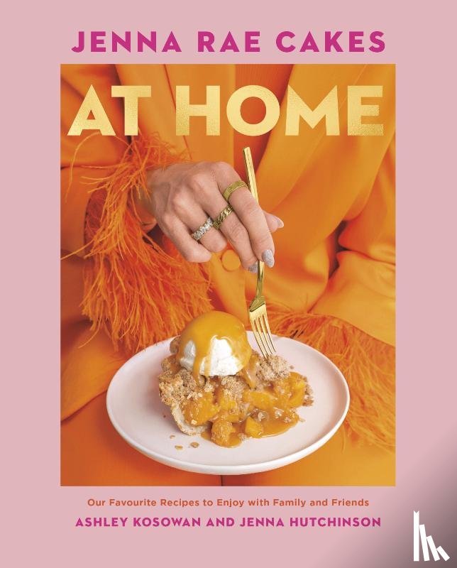 Kosowan, Ashley, Hutchinson, Jenna - Jenna Rae Cakes at Home
