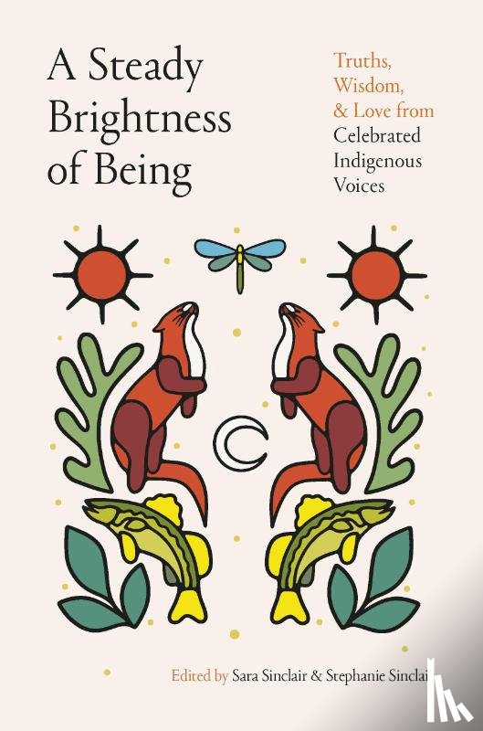 Sinclair, Sara, Sinclair, Stephanie - A Steady Brightness of Being