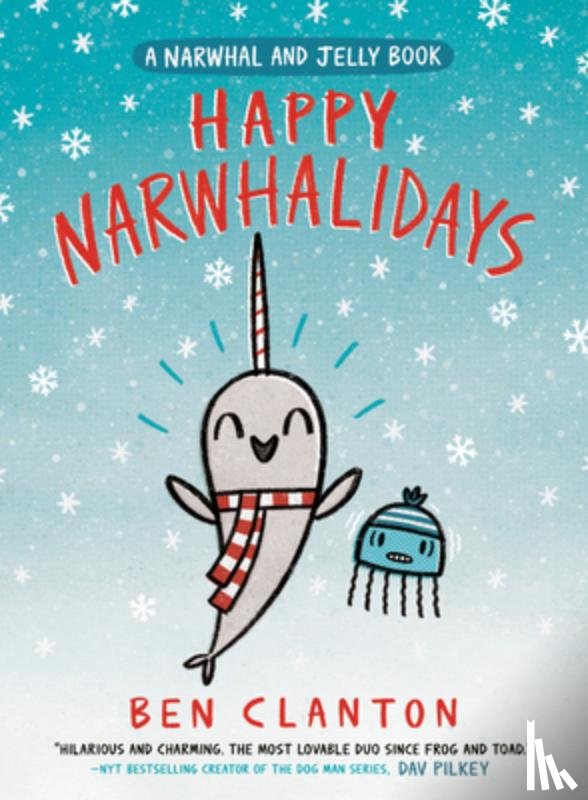 Clanton, Ben - Happy Narwhalidays (a Narwhal and Jelly Book #5)