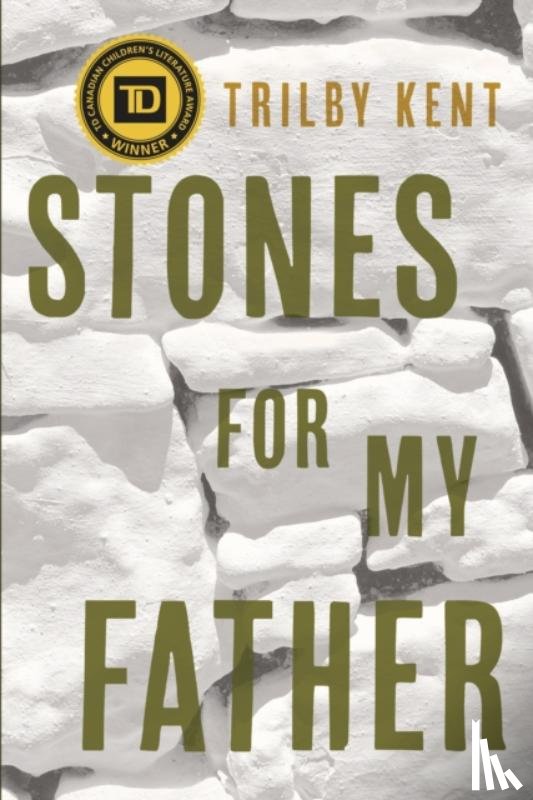Kent, Trilby - Stones for My Father