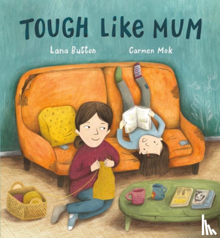 Button, Lana, Mok, Carmen - Tough Like Mum