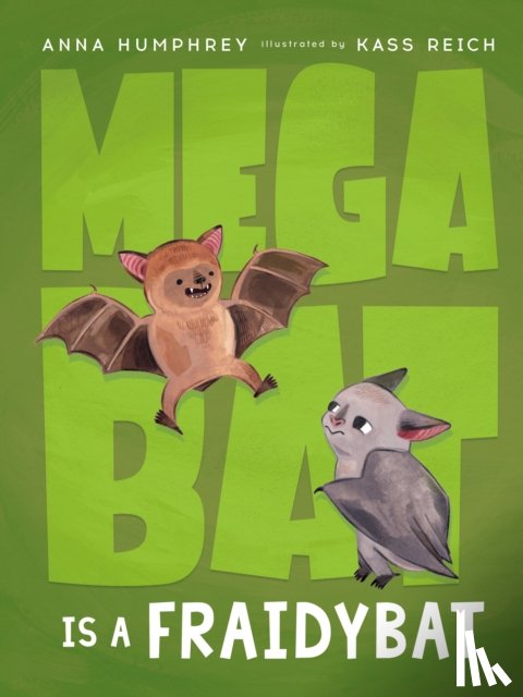 Humphrey, Anna, Reich, Kass - Megabat Is a Fraidybat