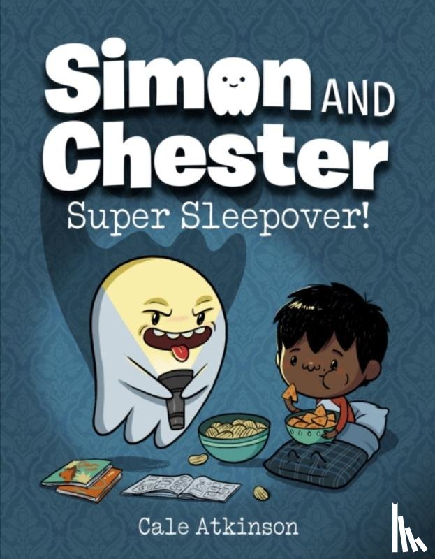 Atkinson, Cale - Super Sleepover (Simon and Chester Book #2)