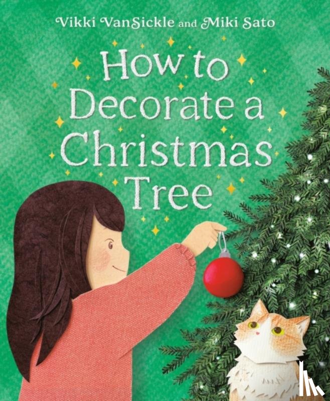 Vansickle, Vikki, Sato, Miki - How to Decorate a Christmas Tree