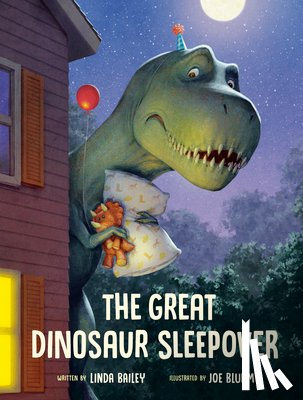Bailey, Linda, Bluhm, Joe - The Great Dinosaur Sleepover