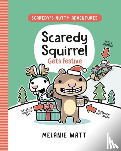 Watt, Melanie - Scaredy Squirrel Gets Festive