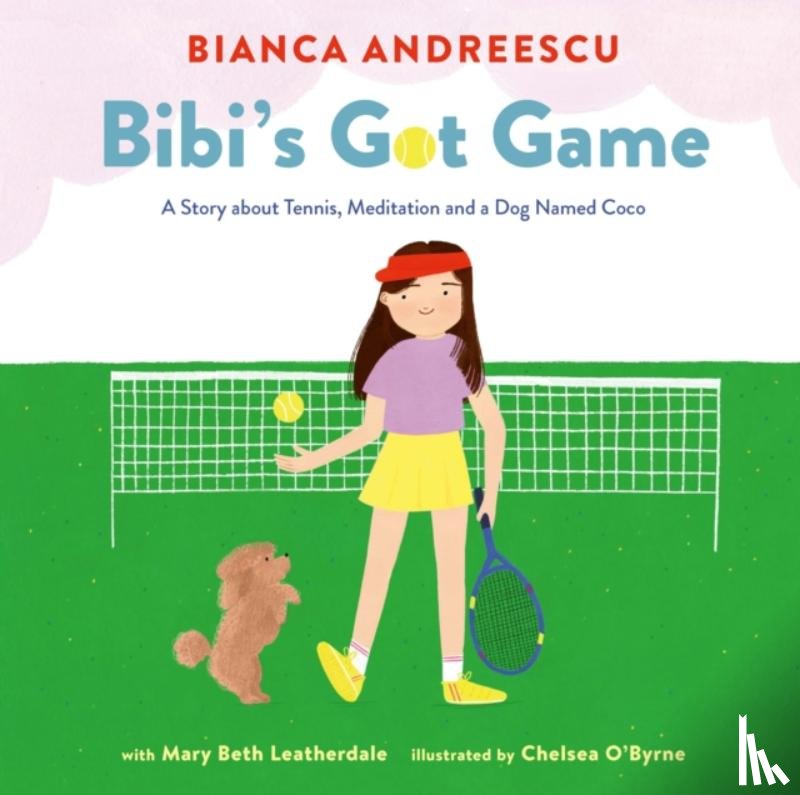 Andreescu, Bianca - Bibi's Got Game