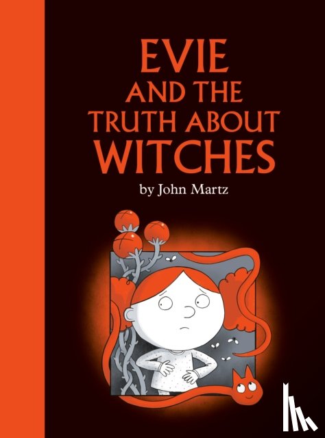 Martz, John - Evie and the Truth About Witches