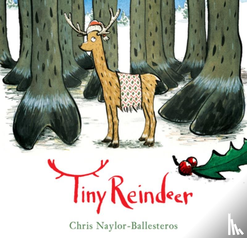 Naylor-Ballesteros, Chris - TINY REINDEER