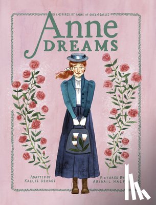 George, Kallie, Halpin, Abigail - Anne Dreams