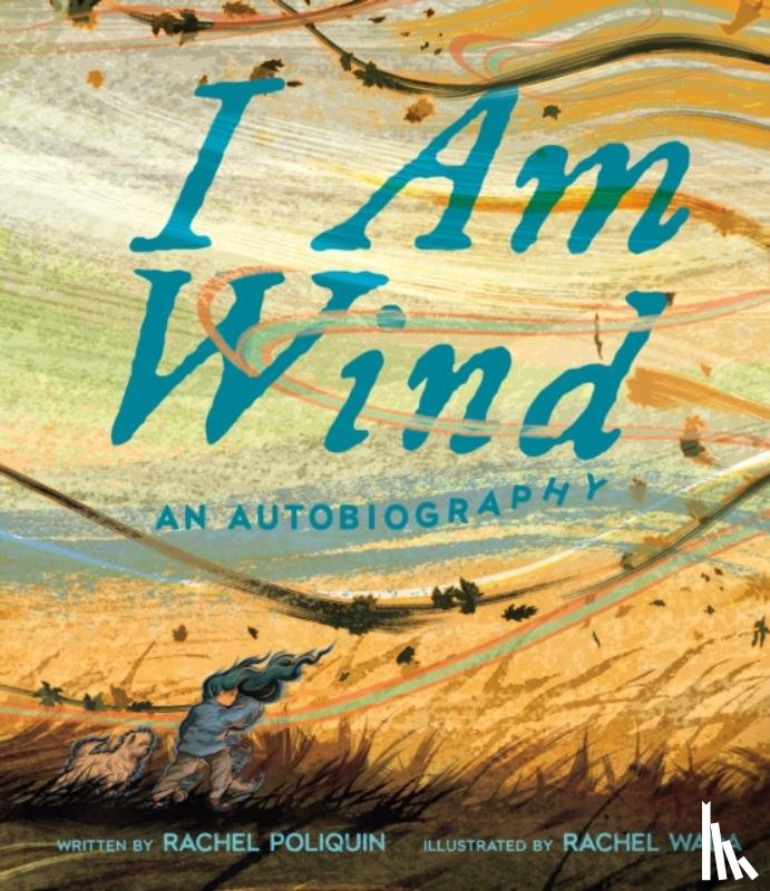 Poliquin, Rachel, Wada, Rachel - I Am Wind