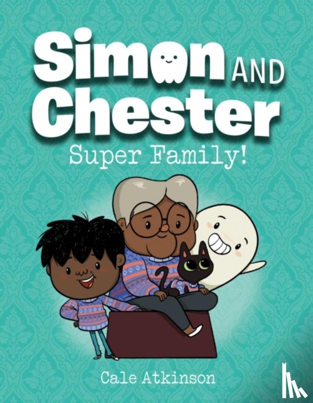 Atkinson, Cale - Super Family (Simon and Chester Book #3)