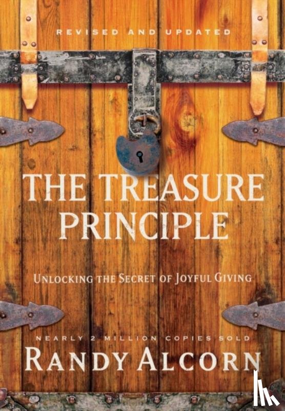 Alcorn, Randy - The Treasure Principle: Unlocking the Secret of Joyful Giving (Revised & Updated Edition)