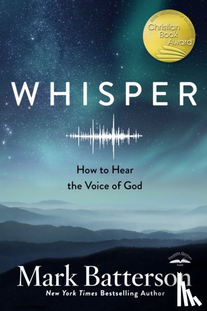 Batterson, Mark - Whisper: How to Hear the Voice of God
