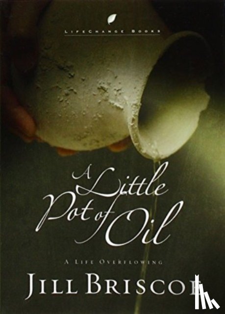 Briscoe, Jill - A Little Pot of Oil