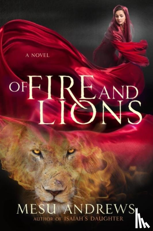 Andrews, Mesu - Of Fire and Lions