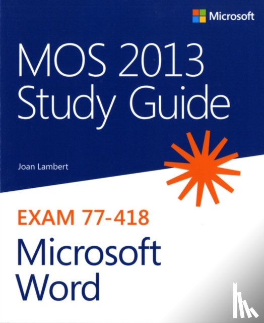 Lambert, Joan - MOS 2013 Study Guide for Microsoft Word