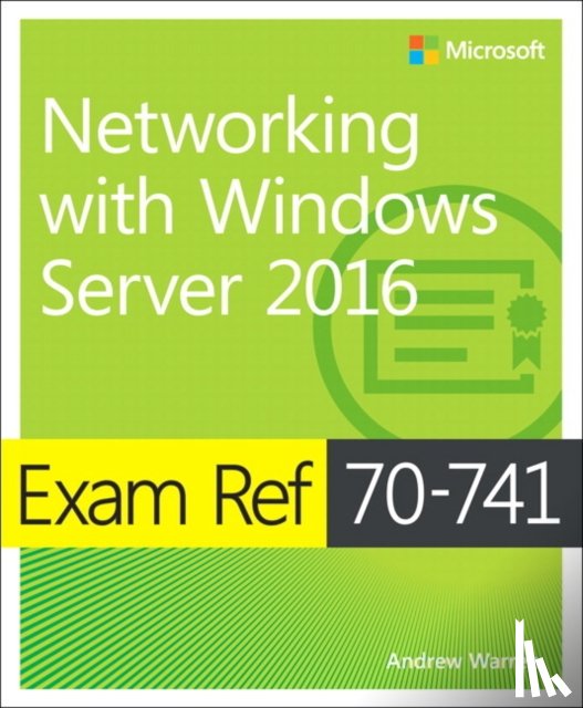 Warren, Andrew - Exam Ref 70-741 Networking with Windows Server 2016