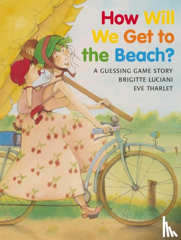 Luciani, Brigitte - HOW WILL WE GET TO THE BEACH